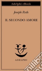 Il secondo amore. Storie e figure. E-book. Formato EPUB ebook