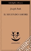 Il secondo amore. Storie e figure. E-book. Formato EPUB ebook