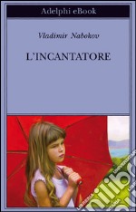 L'incantatore. E-book. Formato EPUB ebook