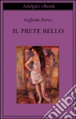 Il prete bello. E-book. Formato EPUB