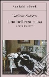 Una bellezza russa: e altri racconti. E-book. Formato EPUB ebook