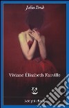 Viviane Élisabeth Fauville. E-book. Formato EPUB ebook di Julia Deck