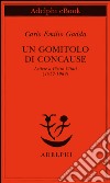 Un gomitolo di concause: Lettere a Pietro Citati (1957-1969). E-book. Formato EPUB ebook