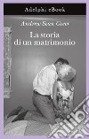 La storia di un matrimonio. E-book. Formato EPUB ebook