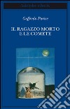 Il ragazzo morto e le comete. E-book. Formato EPUB ebook