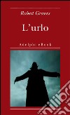 L'urlo. E-book. Formato EPUB ebook