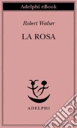 La rosa. E-book. Formato EPUB