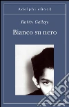 Bianco su nero. E-book. Formato EPUB ebook di Rubén Gallego