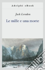 Le mille e una morte. E-book. Formato EPUB ebook