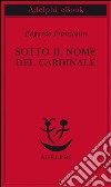 Sotto il nome del cardinale. E-book. Formato EPUB ebook