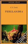 Perelandra. E-book. Formato EPUB ebook di C.S. Lewis