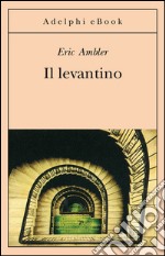 Il levantino. E-book. Formato EPUB ebook