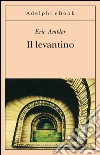 Il levantino. E-book. Formato EPUB ebook di Eric Ambler
