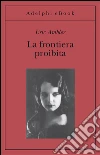La frontiera proibita. E-book. Formato EPUB ebook di Eric Ambler