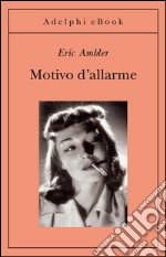 Motivo d'allarme. E-book. Formato EPUB ebook