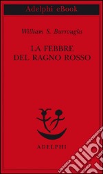 La febbre del ragno rosso. E-book. Formato EPUB ebook