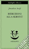 Istruzioni alla servitù. E-book. Formato EPUB ebook