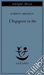 L'Ingegnere in blu. E-book. Formato EPUB ebook