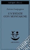 Un’estate con Montaigne. E-book. Formato EPUB ebook