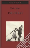 Truciolo. E-book. Formato EPUB ebook di Sándor Márai