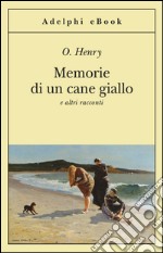 Memorie di un cane giallo: e altri racconti. E-book. Formato EPUB ebook