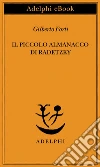 Il piccolo almanacco di Radetzky. E-book. Formato EPUB ebook di Gilberto Forti