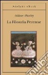 La filosofia perenne. E-book. Formato EPUB ebook