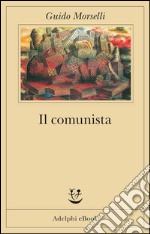 Il comunista. E-book. Formato EPUB ebook