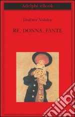 Re, donna, fante. E-book. Formato EPUB ebook