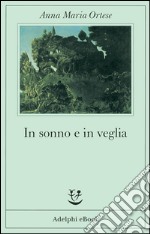 In sonno e in veglia. E-book. Formato EPUB ebook