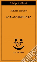 La casa ispirata. E-book. Formato EPUB ebook