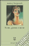 Notte, giorno e notte. E-book. Formato EPUB ebook di Andrzej Szczypiorski