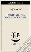 Fondamenta degli incurabili. E-book. Formato EPUB ebook di Iosif Brodskij