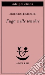 Fuga nelle tenebre. E-book. Formato EPUB ebook