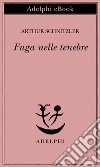 Fuga nelle tenebre. E-book. Formato EPUB ebook