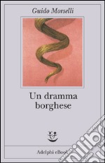 Un dramma borghese. E-book. Formato EPUB ebook