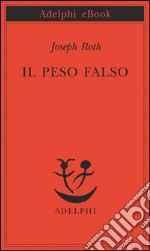 Il peso falso. E-book. Formato EPUB ebook