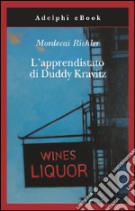 L’apprendistato di Duddy Kravitz. E-book. Formato EPUB ebook