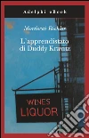 L' apprendistato di Duddy Kravitz. E-book. Formato EPUB ebook di Mordecai Richler