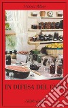 In difesa del cibo. E-book. Formato EPUB ebook di Michael Pollan