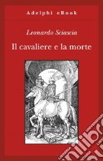 Il cavaliere e la morte. E-book. Formato EPUB ebook