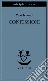 Confessioni. E-book. Formato EPUB ebook di Paul Verlaine