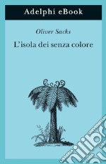 L'isola dei senza colore. E-book. Formato EPUB ebook