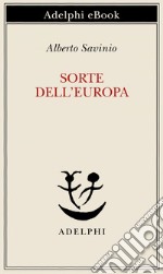 Sorte dell’Europa. E-book. Formato EPUB ebook