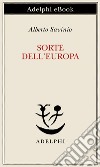 Sorte dell’Europa. E-book. Formato EPUB ebook