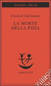 La morte della Pizia. E-book. Formato EPUB ebook