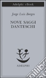 Nove saggi danteschi. E-book. Formato EPUB ebook