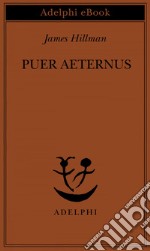 Puer aeternus. E-book. Formato EPUB ebook