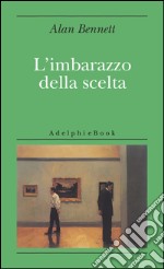 L'imbarazzo della scelta. E-book. Formato EPUB ebook