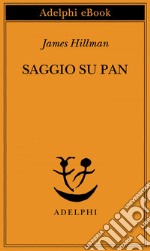 Saggio su Pan. E-book. Formato EPUB ebook